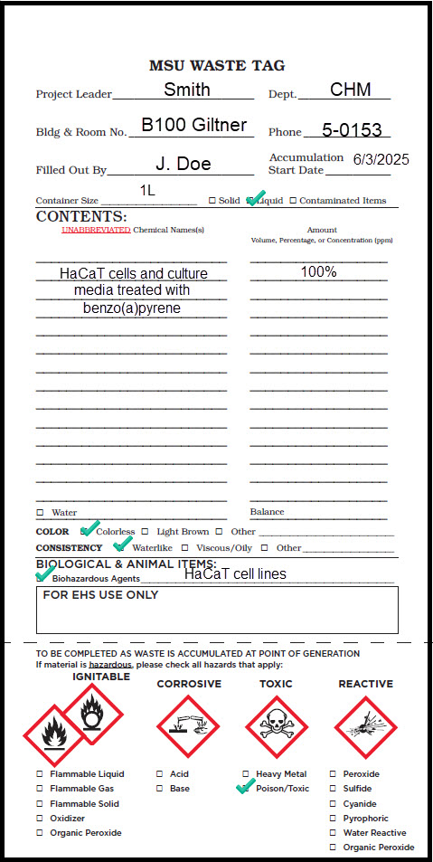 Example of properly filled out MSU Waste Tag with Human keratinocyte cells and culture media  treated with benzo(a)pyrene (a type of polycyclic aromatic hydrocarbons).